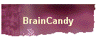 BrainCandy